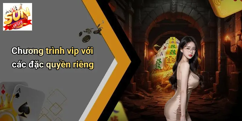 Chương trình vip với các đặc quyền riêng